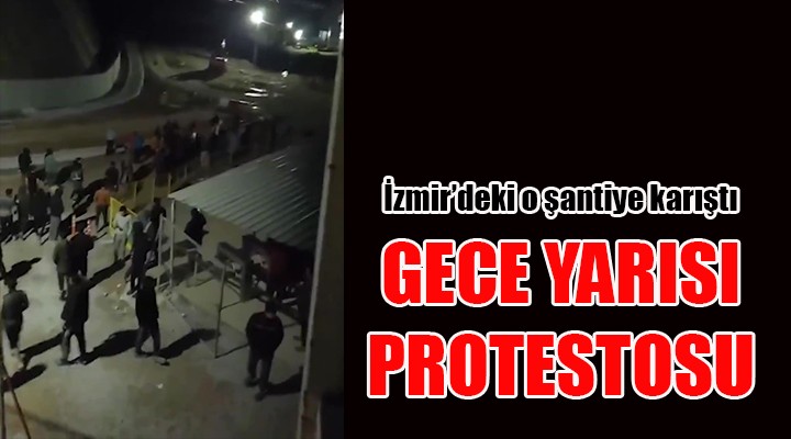 İzmir'de gece yarısı işçi protestosu