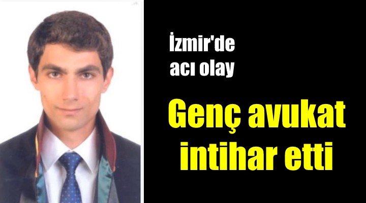 İzmir'de genç avukat intihar etti