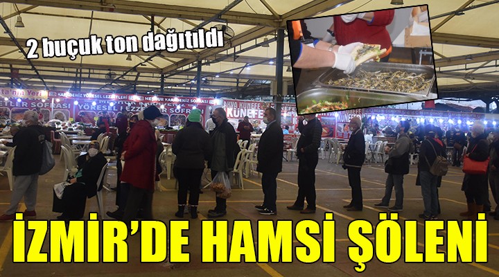 İzmir'de hamsi şenliği...