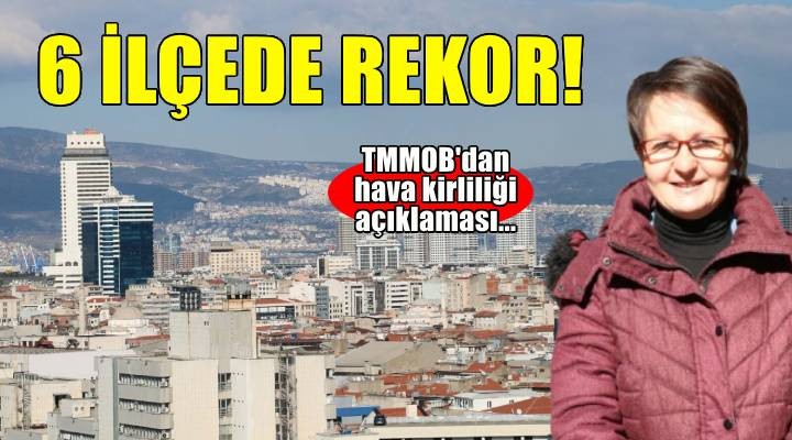 İzmir'de hava kirliliği 6 ilçede ulusal değerlerin üzerinde