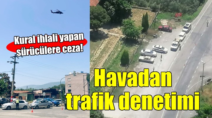 İzmir'de helikopterli trafik denetimi..
