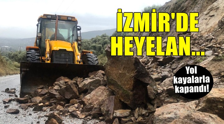 İzmir'de heyelan... Karayolu kaya parçaları ile kapandı!