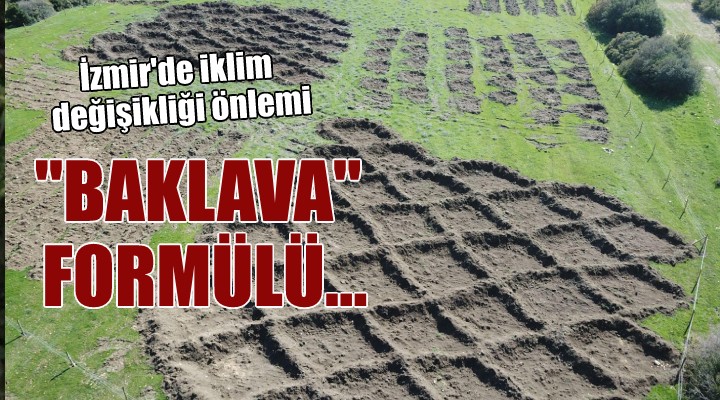 İzmir'de iklim değişikliğine karşı 'baklava' ve 'hilal set' önlemi!