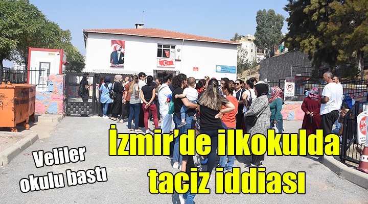 İzmir'de ilkokulda taciz iddiası