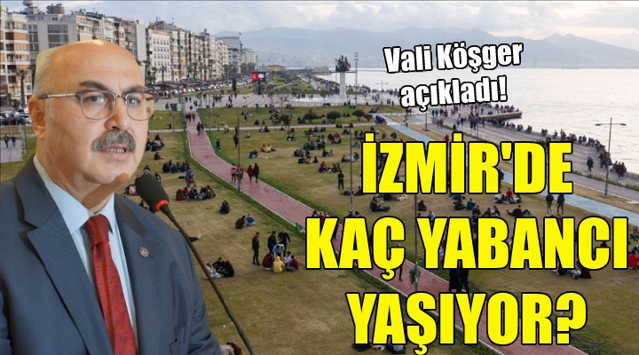 İzmir'de kaç yabancı yaşıyor?