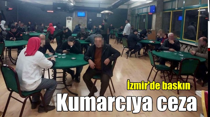 İzmir'de kahvede kumar oynarken yakalanan 58 kişiye 235 bin TL ceza