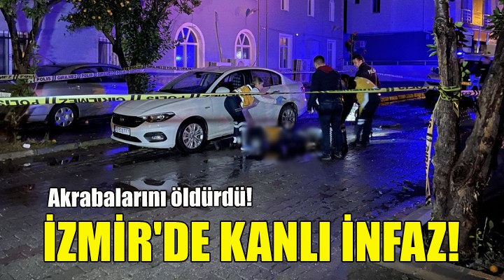 İzmir'de kanlı infaz: 2 ölü!
