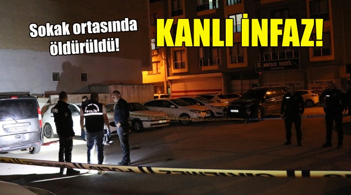 İzmir'de kanlı infaz... Sokak ortasında öldürüldü!