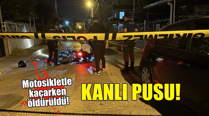 İzmir'de kanlı pusu: 1 ölü!