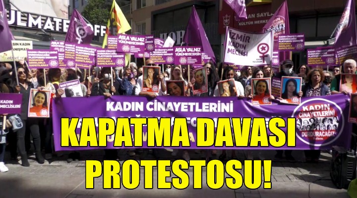 İzmir'de kapatma davası protestosu!