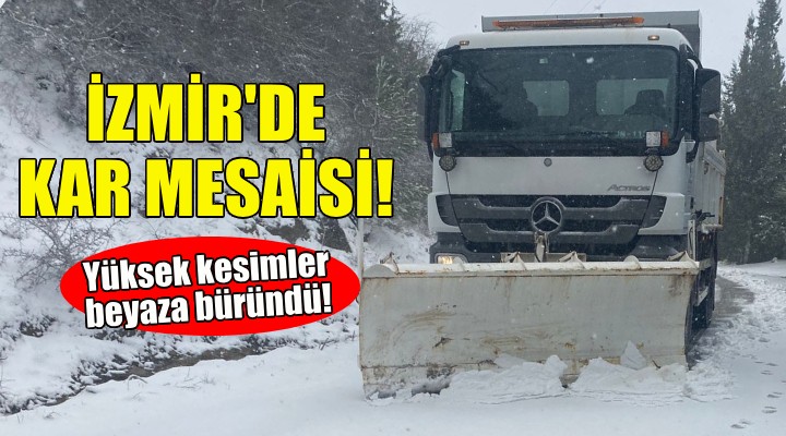 İzmir'de kar mesaisi!