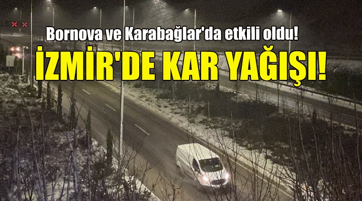 İzmir'de kar yağışı!