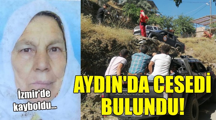İzmir'de kayboldu, Aydın'da cesedi bulundu!