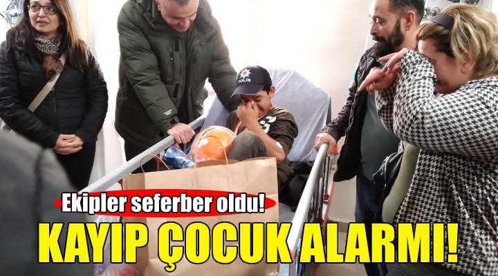 İzmir'de kayıp çocuk alarmı!