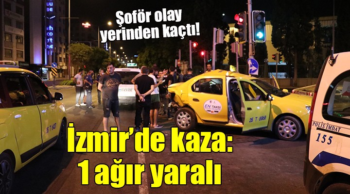 İzmir'de kaza: 1 ağır yaralı...