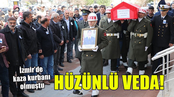 İzmir'de kaza kurbanı olmuştu... Astsubay çavuş Yıldıztaş toprağa verildi!