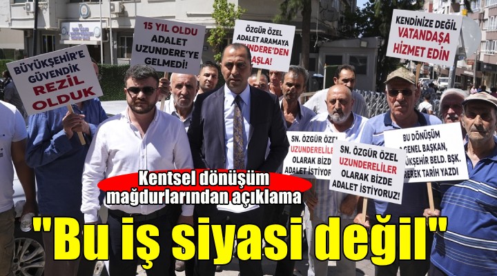 İzmir'de kentsel dönüşüm mağdurlarından açıklama..