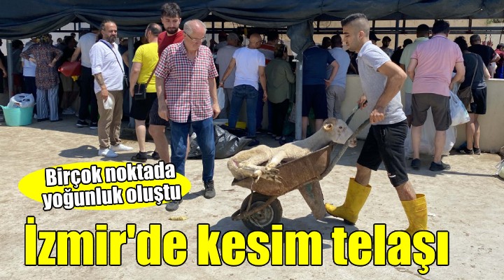 İzmir'de kesim noktalarında yoğunluk...