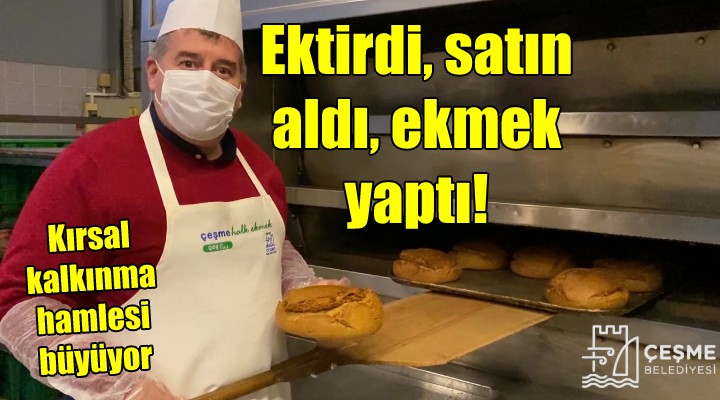 İzmir'de kırsal kalkınma hamlesi büyüyor... KÖYLÜYE TOHUMU DAĞITTI, MAHSÜLÜ SATIN ALDI, EKMEK ÜRETTİ