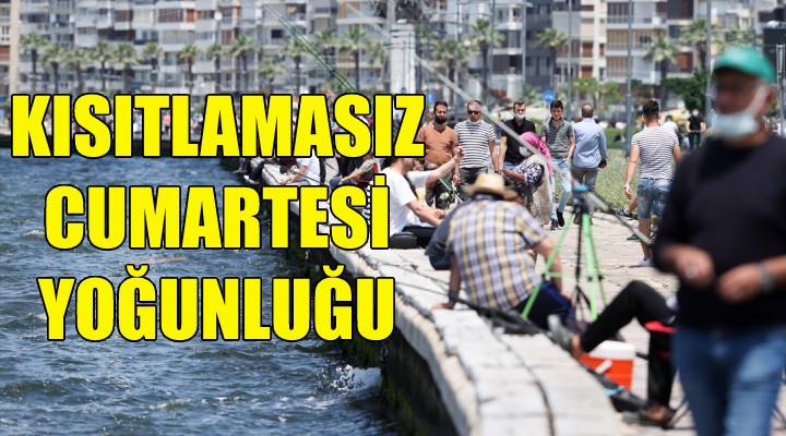 İzmir'de kısıtlamasız Cumartesi yoğunluğu!