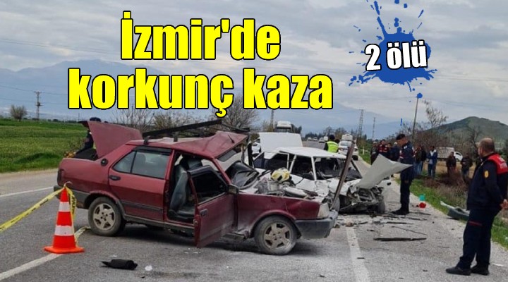 İzmir'de korkunç kaza: 2 ölü
