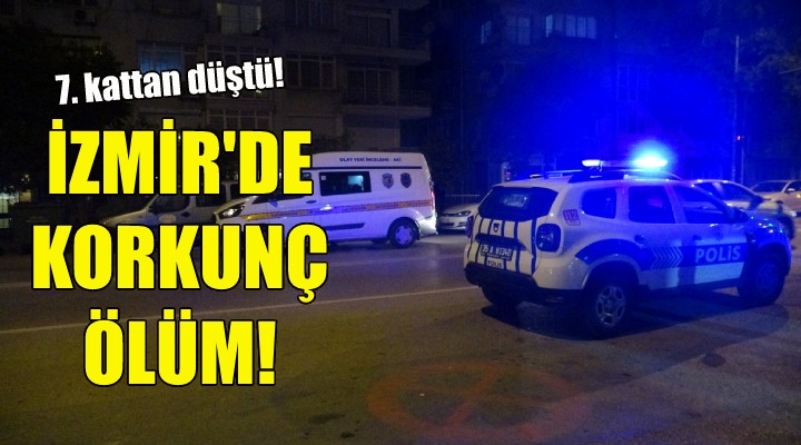 İzmir'de korkunç ölüm!