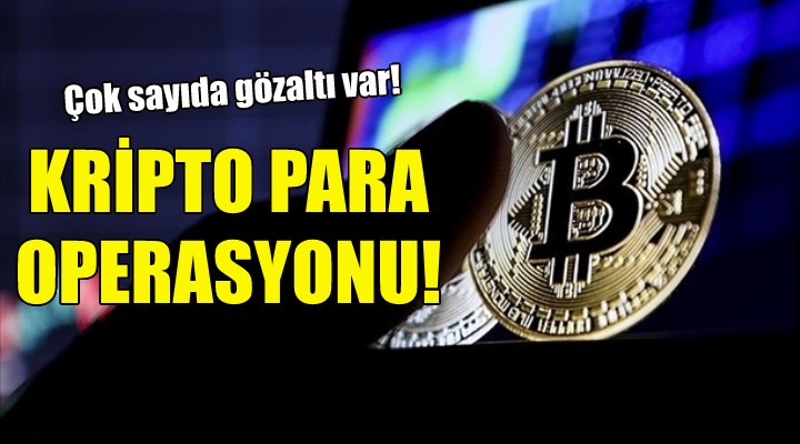 İzmir'de kripto para dolandırıcılığı operasyonu!