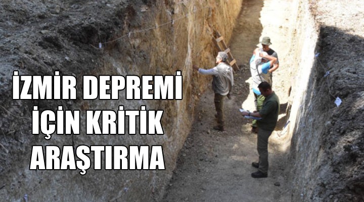 İzmir'de kritik deprem araştırması...