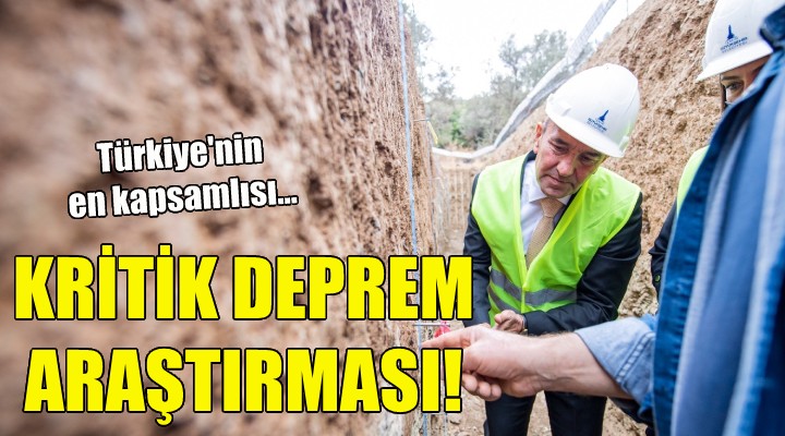 İzmir'de kritik deprem araştırması!