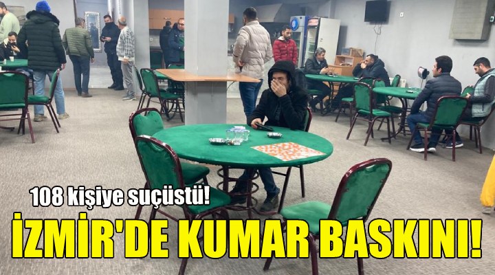 İzmir'de kumar baskını!