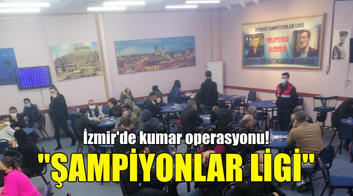 İzmir'de kumar operasyonu!