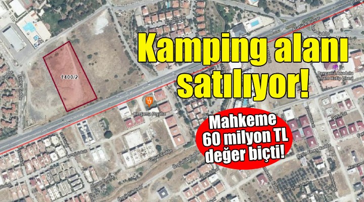 İzmir'de mahkemeden satılık kamping alanı!