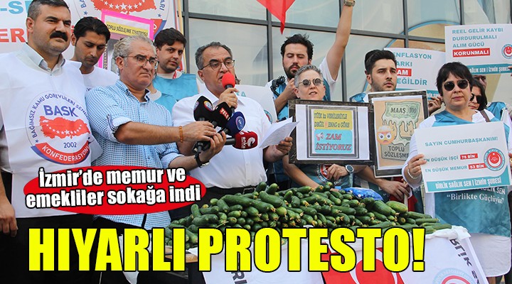 İzmir'de memur ve emeklilerden hıyarlı protesto!