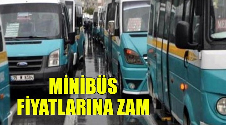 İzmir'de minibüs ücretlerine zam!
