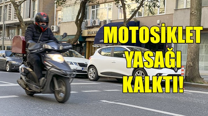 İzmir'de motosiklet yasağı kalktı!