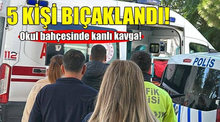 İzmir'de okul bahçesinde dehşet: 5 kişi bıçaklandı!