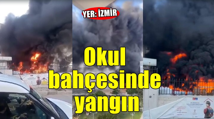 İzmir'de okul bahçesinde yangın...