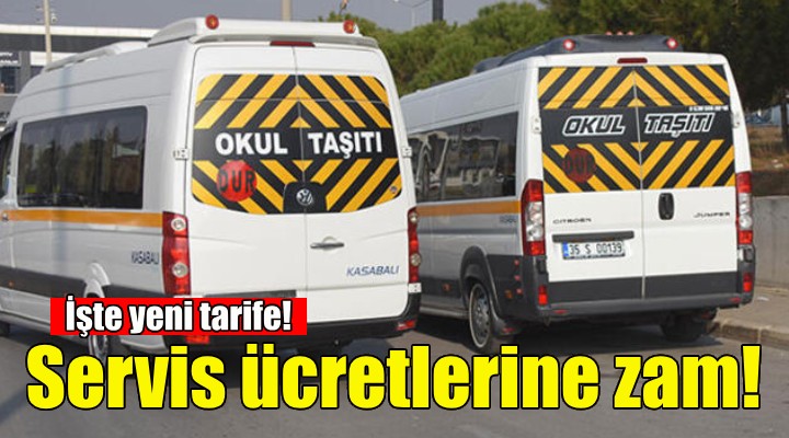 İzmir'de okul servis ücretlerine zam!