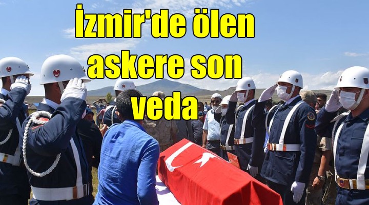 İzmir'de ölen askere memleketinde son veda!