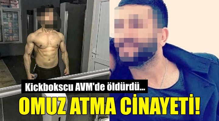İzmir'de omuz atma cinayeti!