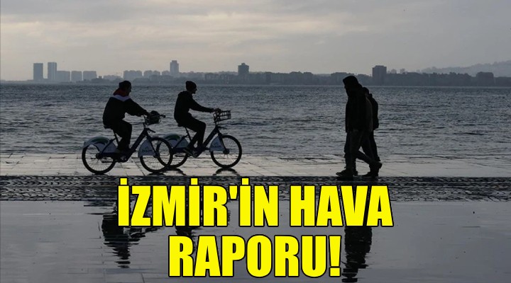 İzmir'de önce güneş sonra sağanak!