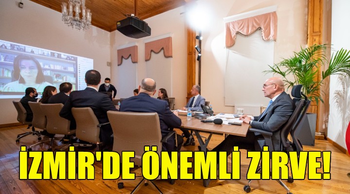 İzmir'de önemli zirve!