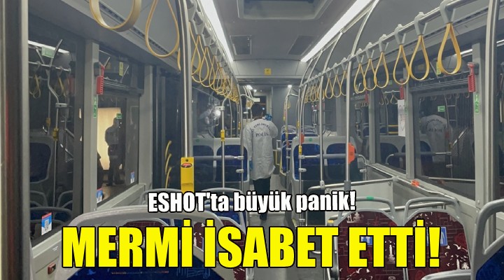 İzmir'de otobüse mermi isabet etti!