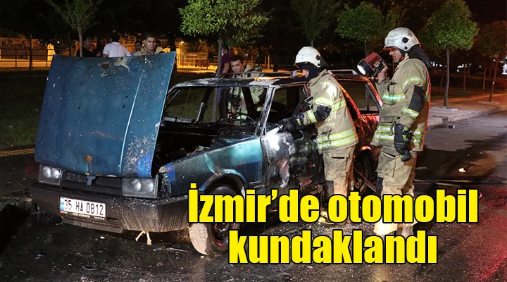 İzmir'de otomobil kundaklandı...