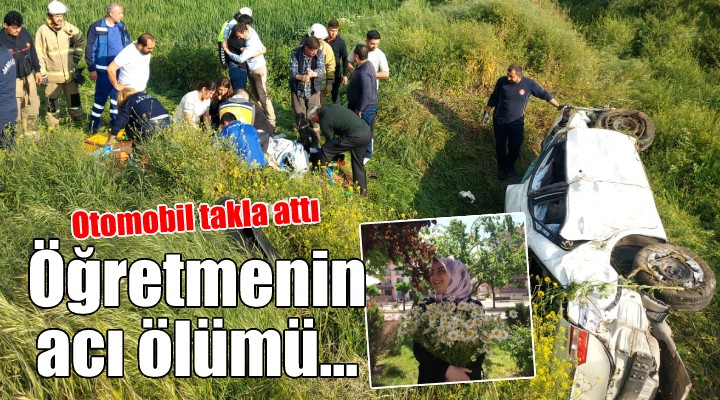 İzmir'de otomobil takla attı: 1 ölü