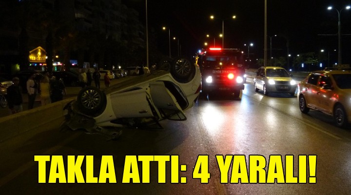 İzmir'de otomobil takla attı: 4 yaralı!