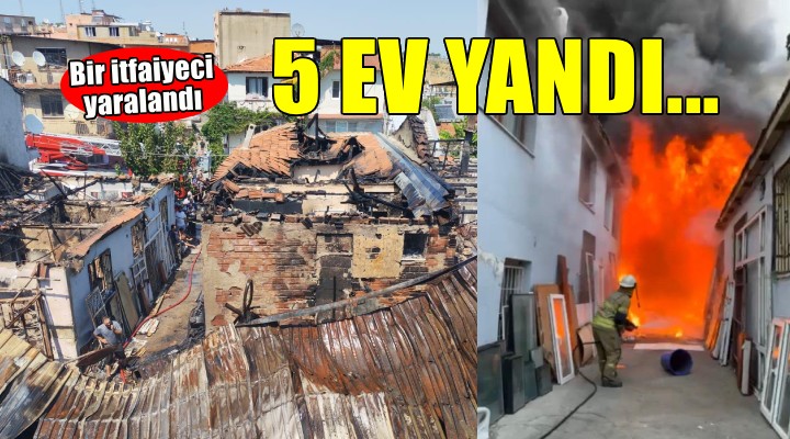 İzmir'de 5 ev yandı, 1 itfaiyeci yaralandı!