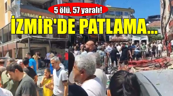 İzmir'de patlama: 4 ölü, 20'yi aşkın yaralı!