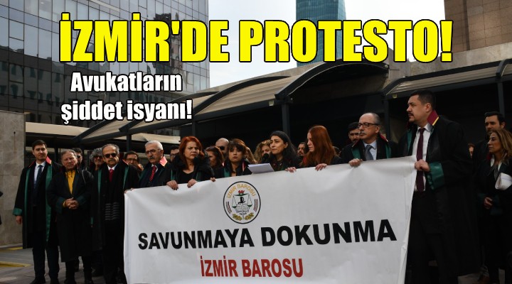 İzmir'de protesto... Avukatların şiddet isyanı!