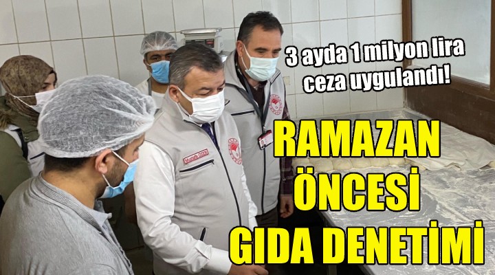 İzmir'de ramazan öncesi gıda denetimi!